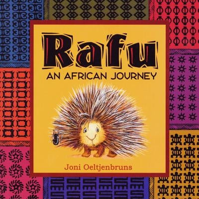 Rafu, An African Journey: Children's Book; A Story About Leadership by Oeltjenbruns, Joni