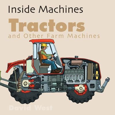 Tractors and Other Farm Machines by West, David