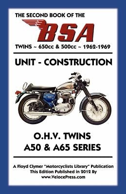 SECOND BOOK OF THE BSA TWINS 650cc & 500cc 1962-1969 by Clymer, Floyd