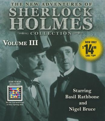The New Adventures of Sherlock Holmes Collection, Volume III by Boucher, Anthony