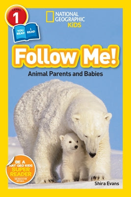 Follow Me!: Animal Parents and Babies by Evans, Shira