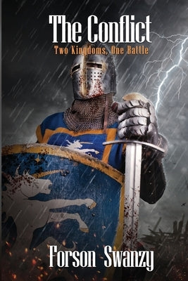 The Conflict: Two Kingdoms, One Battle by Swanzy, Forson