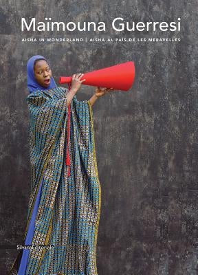 Maimouna Guerresi: Aisha in Wonderland by Guerresi, Maimouna