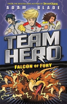 Team Hero: Falcon of Fury: Series 2 Book 3 by Blade, Adam