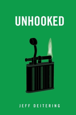 Unhooked by Deitering, Jeff