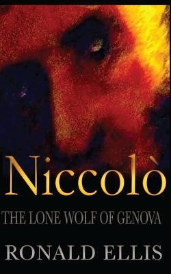 Niccolo: The Lone Wolf of Genova by Ellis, Ronald