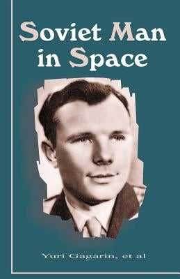 Soviet Man in Space by Gagarin, Yuri