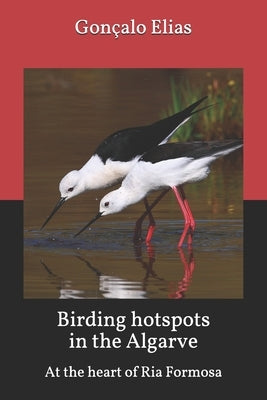 Birding hotspots in the Algarve: At the heart of Ria Formosa by Elias, Gonçalo