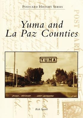 Yuma and La Paz Counties by Sprain, Rick