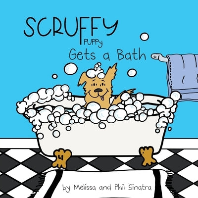 Scruffy Puppy Gets A Bath by Sinatra, Melissa