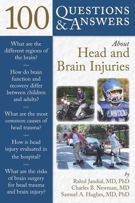 100 Questions & Answers about Head and Brain Injuries by Jandial, Rahul