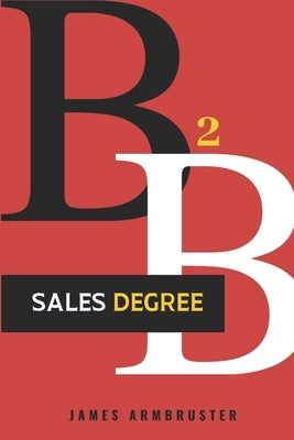 B2B Sales Degree by Armbruster, James