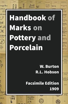 Handbook Of Marks On Pottery & Porcelain by Hobson, R. L.