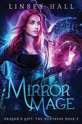 Mirror Mage by Hall, Linsey