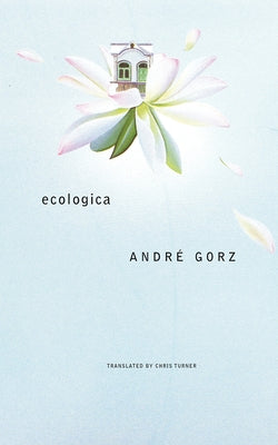Ecologica by Gorz, André