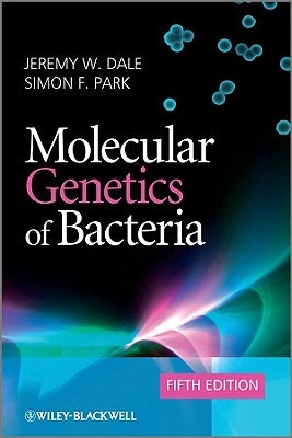 Molecular Genetics of Bacteria by Park, Simon F.