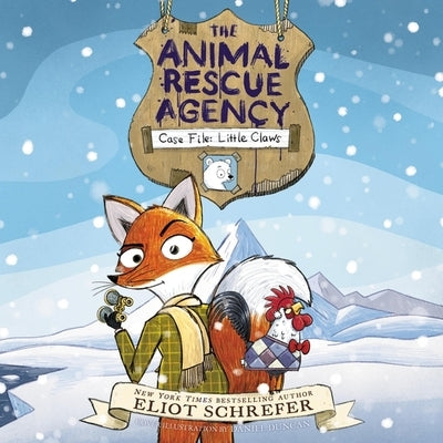 The Animal Rescue Agency #1: Case File: Little Claws by Schrefer, Eliot