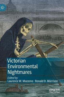 Victorian Environmental Nightmares by Mazzeno, Laurence W.