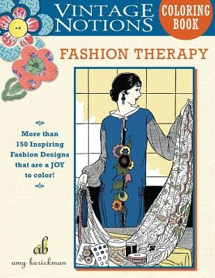 Vintage Notions Coloring Book: Fashion Therapy by Barickman, Amy