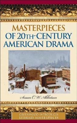 Masterpieces of 20th-Century American Drama by Abbotson, Susan C. W.