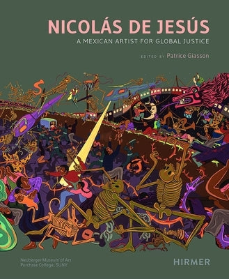 Nicolás de Jesús: A Mexican Artist for Global Justice by Giasson, Patrice