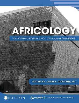 Africology: An Interdisciplinary Study of Thought and Praxis by Conyers, James L.