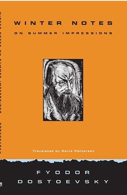 Winter Notes on Summer Impressions by Dostoevsky, Fyodor