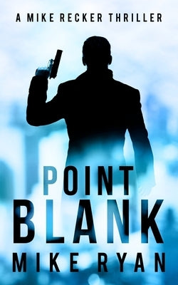 Point Blank by Ryan, Mike
