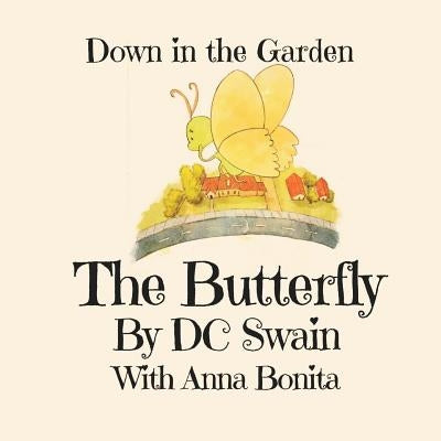 The Butterly: Down in the Garden by Swain, DC