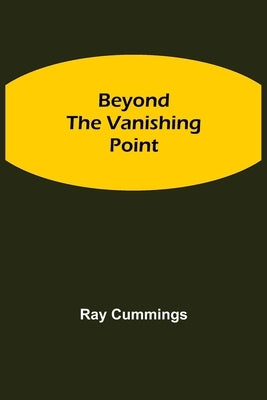 Beyond the Vanishing Point by Cummings, Ray