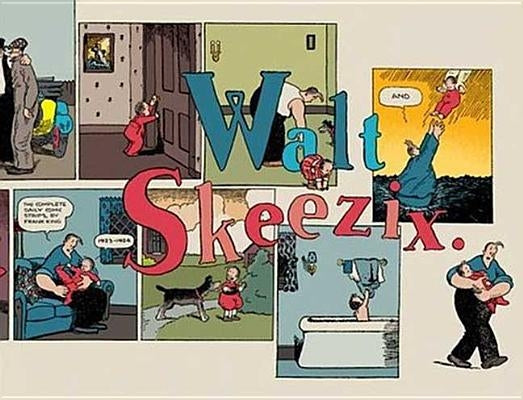 Walt and Skeezix: Book Two: Book Two by King, Frank