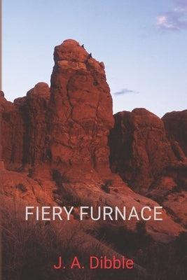 Fiery Furnace by Dibble, J. a.