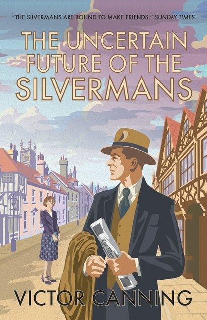 The Uncertain Future of the Silvermans by Canning, Victor