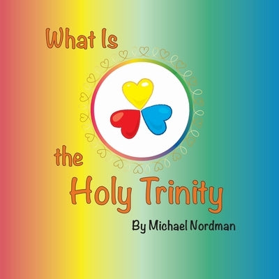 What Is the Holy Trinity by Michael, Nordman
