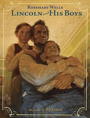 Lincoln and His Boys by Wells, Rosemary