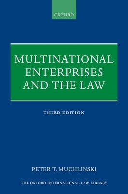 Multinational Enterprises and the Law by Muchlinski, Peter