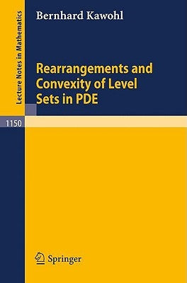 Rearrangements and Convexity of Level Sets in Pde by Kawohl, Bernhard