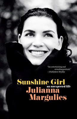 Sunshine Girl: An Unexpected Life by Margulies, Julianna
