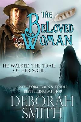 The Beloved Woman by Smith, Deborah