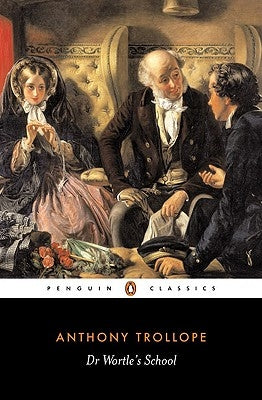 Dr. Wortle's School by Trollope, Anthony