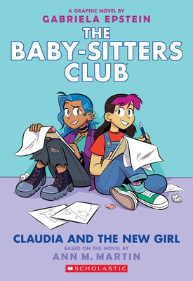 Claudia and the New Girl (the Baby-Sitters Club Graphic Novel #9), 9 by Martin, Ann M.