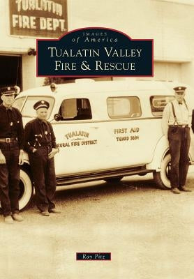 Tualatin Valley Fire & Rescue by Pitz, Ray