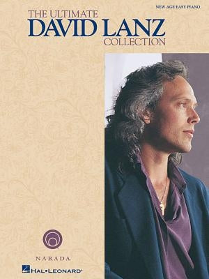 The Ultimate David Lanz Collection: New Age Easy Piano by Lanz, David