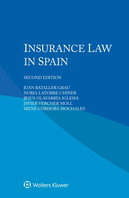 Insurance Law in Spain by Grau, Juan Bataller