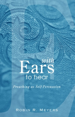 With Ears to Hear by Meyers, Robin R.