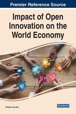 Impact of Open Innovation on the World Economy by Rua, Orlando Lima