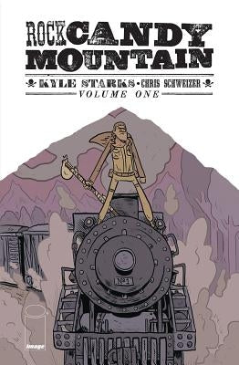 Rock Candy Mountain Volume 1 by Starks, Kyle