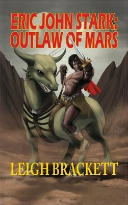 Eric John Stark: Outlaw of Mars by Brackett, Leigh
