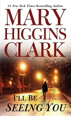 I'll Be Seeing You by Clark, Mary Higgins