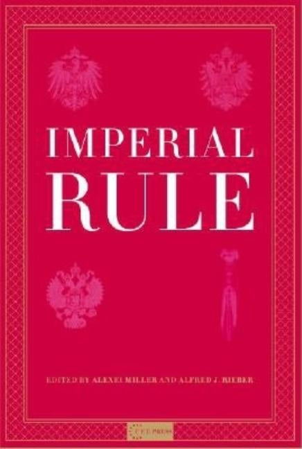 Imperial Rule by Miller, Alexei